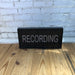 Small Recording Sign Lights up